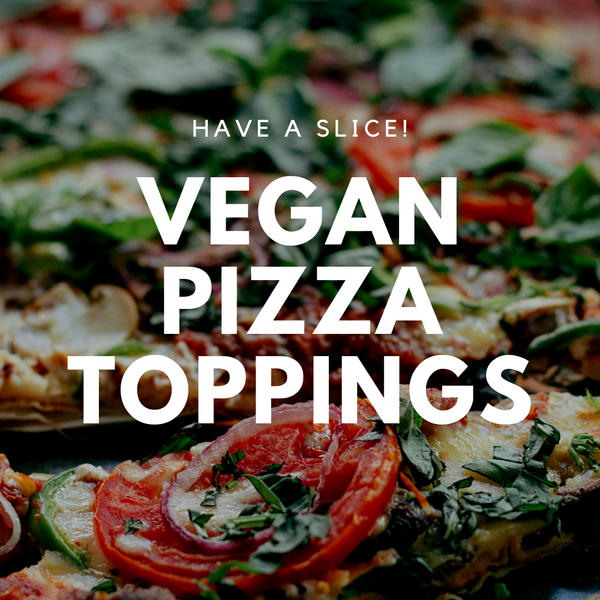 Vegan Pizza Toppings